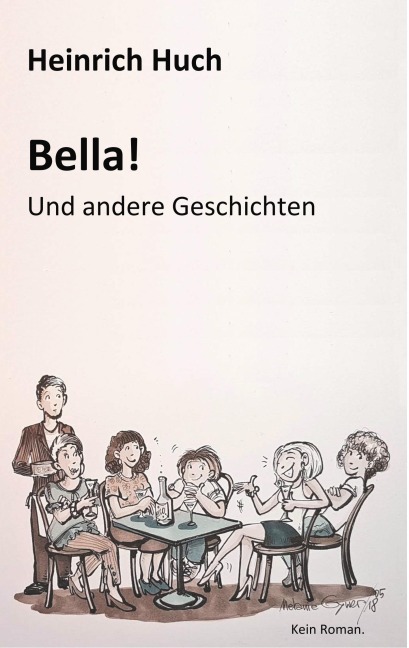 Bella! - Heinrich Huch