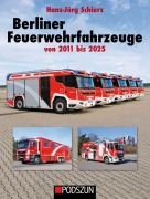 Cover-Bild zum Titel 'Berliner Feuerwehrfahrzeuge 2011 bis 2015' von 'Hans-Jörg Schierz'