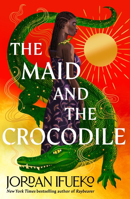 The Maid and the Crocodile - Jordan Ifueko