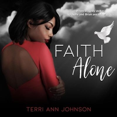 Faith Alone Lib/E - Terri Ann Johnson