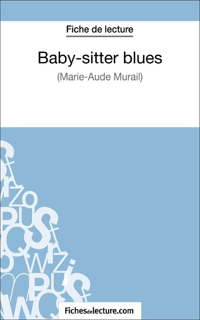 Baby-sitter blues de Marie-Aude Murail (Fiche de lecture) - Sophie Lecomte, Fichesdelecture