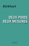 Cover-Bild zum Titel 'Deux poids deux mesures' von 'Kathe Burkhart'