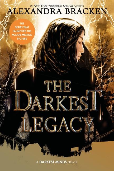 The Darkest Legacy-The Darkest Minds, Book 4 - Alexandra Bracken