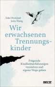 Cover-Bild zum Titel 'Wir erwachsenen Trennungskinder' von 'Inke Hummel, Julia Theeg'