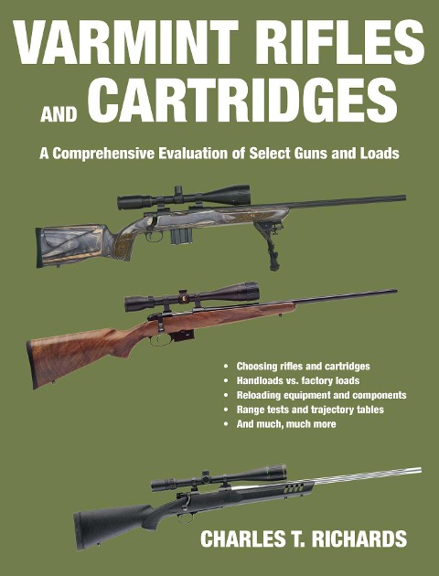 Varmint Rifles and Cartridges - Charles T Richards