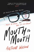 Cover-Bild zum Titel 'Mouth to Mouth' von 'Antoine Wilson'