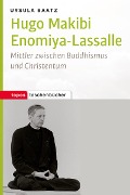 Cover-Bild zum Titel 'Hugo Makibi Enomiya-Lasalle' von 'Ursula Baatz'