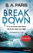 Cover-Bild zum Titel 'Breakdown - Sie musste sterben. Und du bist schuld' von 'B. A. Paris'