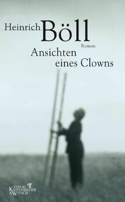 Ansichten eines Clowns - Heinrich Böll