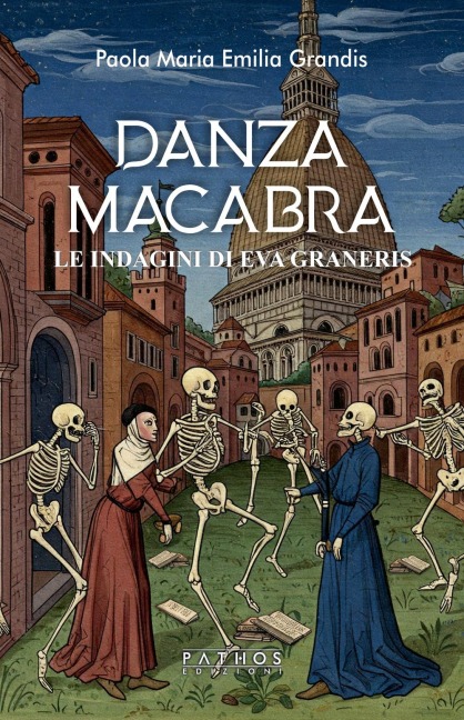 Danza macabra. Le indagini di Eva Graneris - Paola Grandis