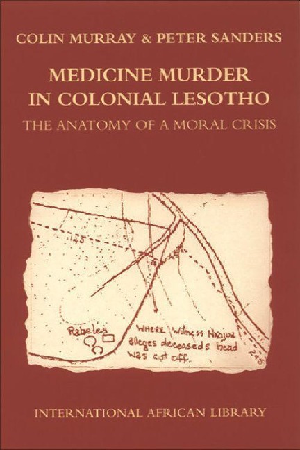 Medicine Murder in Colonial Lesotho - Colin Murray, Peter Sanders