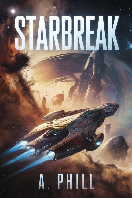 STARBREAK (Sternenimperium, #1) - A. Phill