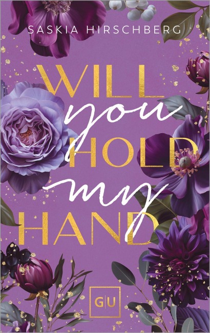 Will You Hold My Hand? (Erstauflage exklusiv mit Farbschnitt und Character Card) - Saskia Hirschberg