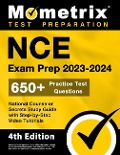 NCE Exam Prep 2023-2024 - 650+ Practice Test Questions, National Counselor Secrets Study Guide with Step-By-Step Video Tutorials - 