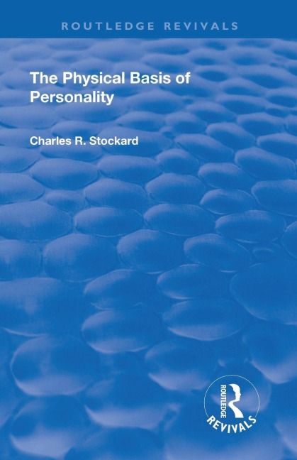 Revival: The Physical Basis of Personality (1931) - Charles Rupert Stockard