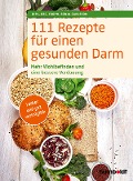 Cover-Bild zum Titel '111 Rezepte für einen gesunden Darm' von 'Dipl. oec. troph. Sonja Carlsson'