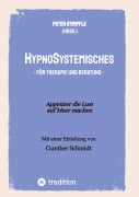 Cover-Bild zum Titel 'HypnoSystemisches - für Therapie und Beratung -' von 'Peter Stimpfle, Andreas Steiner, Roland Kachler, Astrid Vlamynck, Stefan Hammel'