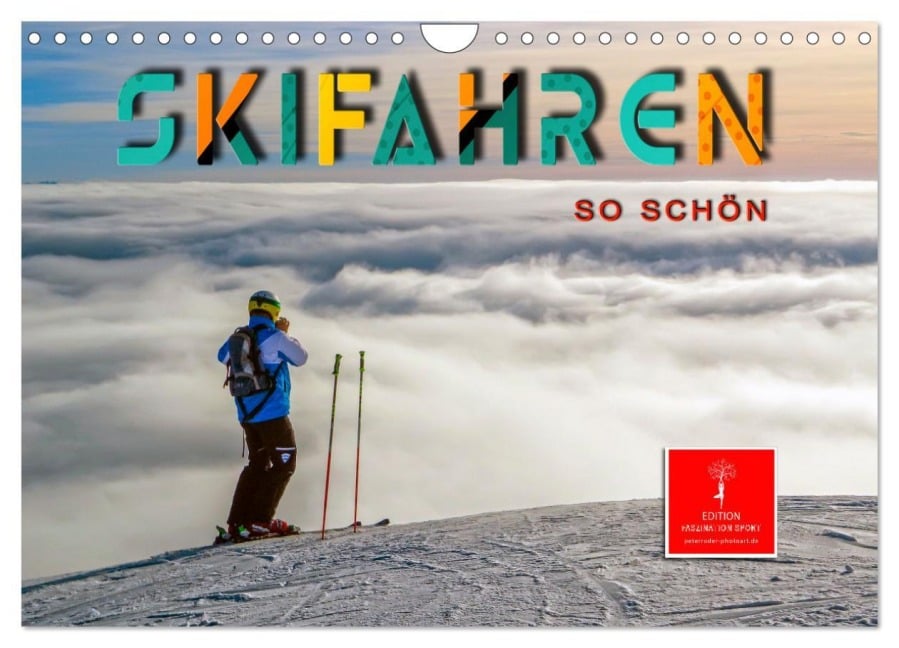 Skifahren - so schön (Wandkalender 2025 DIN A4 quer), CALVENDO Monatskalender - Peter Roder