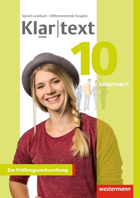 Klartext 10. Arbeitsheft. Differenzierende allgemeine Ausgabe - 
