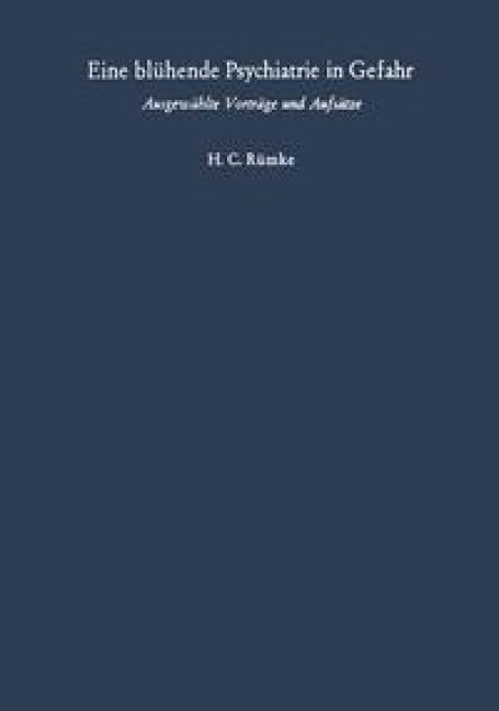 Eine blühende Psychiatrie in Gefahr - Henricus C. Rümke