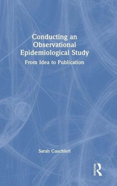 Conducting an Observational Epidemiological Study - Sarah Cuschieri