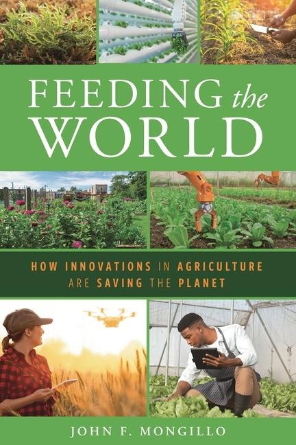 Feeding the World - John F Mongillo