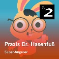 Praxis Dr. Hasenfuß: Super-Angeber - Olga-Louise Dommel