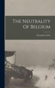 Cover-Bild zum Titel 'The Neutrality Of Belgium' von 'Alexander Fuehr'