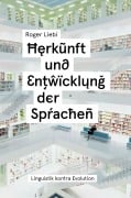 Cover-Bild zum Titel 'Herkunft und Entwicklung der Sprachen' von 'Roger Liebi'