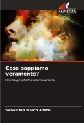 Cover-Bild zum Titel 'Cosa sappiamo veramente?' von 'Sebastián Walch Abete'