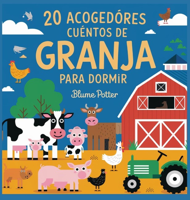 20 Acogedores Cuentos De Granja Para Dormir - Blume Potter