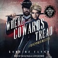 Cover-Bild zum Titel 'Where Cowards Tread Lib/E: And the Novella Uncharted Waters' von 'Sabrina Flynn'