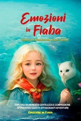Emozioni in Fiaba - Emozioni In Fiaba