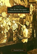 Cover-Bild zum Titel 'The Works Progress Administration in Detroit' von 'Elizabeth Clemens'