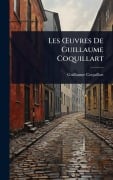 Cover-Bild zum Titel 'Les Å'uvres De Guillaume Coquillart' von 'Guillaume Coquillart'
