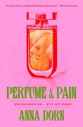 Cover-Bild zum Titel 'Perfume and Pain' von 'Anna Dorn'