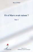 Cover-Bild zum Titel 'Et si Marx avait raison ? (Tome 1)' von 'Marco Wolf'