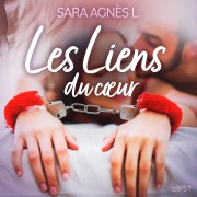 Cover-Bild zum Titel 'Les Liens du coeur ¿ Une nouvelle érotique' von 'Sara Agnès L'