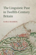 Cover-Bild zum Titel 'The Linguistic Past in Twelfth-Century Britain' von 'Sara Harris'
