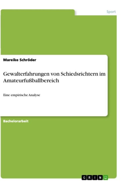 Gewalterfahrungen von Schiedsrichtern im Amateurfußballbereich - Mareike Schröder