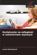 Cover-Bild zum Titel 'Kszta¿cenie na odleg¿o¿¿ w szkolnictwie wy¿szym' von 'Lucie Zormanová'