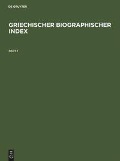 Griechischer Biographischer Index - Hilmar Schmuck