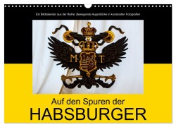 Cover-Bild zum Titel 'Auf den Spuren der Habsburger (Wandkalender 2026 DIN A3 quer), CALVENDO Monatskalender' von 'Alexander Bartek'