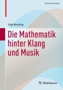 Cover-Bild zum Titel 'Die Mathematik hinter Klang und Musik' von 'Götz Kersting'