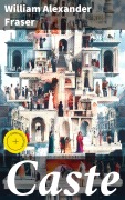 Cover-Bild zum Titel 'Caste' von 'William Alexander Fraser'