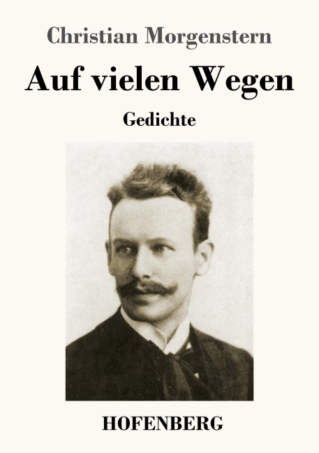 Auf vielen Wegen - Christian Morgenstern