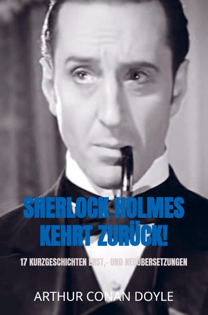 Sherlock Holmes kehrt zurück! - Arthur Conan Doyle