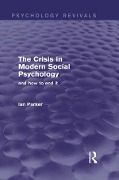 Cover-Bild zum Titel 'The Crisis in Modern Social Psychology (Psychology Revivals)' von 'Ian Parker'