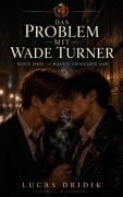 Cover-Bild zum Titel 'Das Problem mit Wade Turner: Rauch zwischen uns' von 'Lucas Dridik'