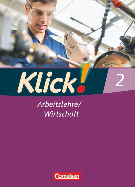 Klick! Arbeitslehre / Wirtschaft 02. Schülerbuch - Christine Fink, Oliver Fink, Silke Weise